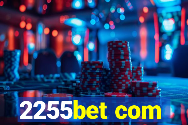 2255bet com